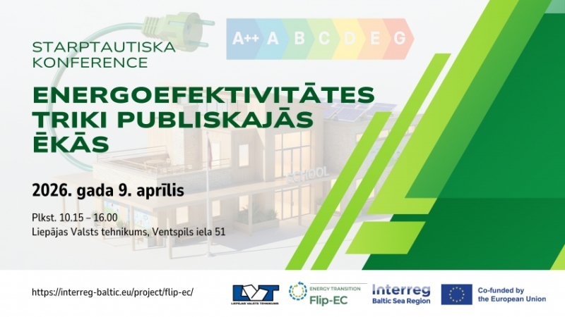 Liepājas Valsts tehnikumā notiks starptautiska konference par energoefektivitāti publiskajās ēkās